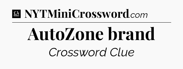 AutoZone brand - LA Times Crossword
