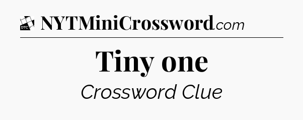 Tiny one - Daily Themed Classic Crossword