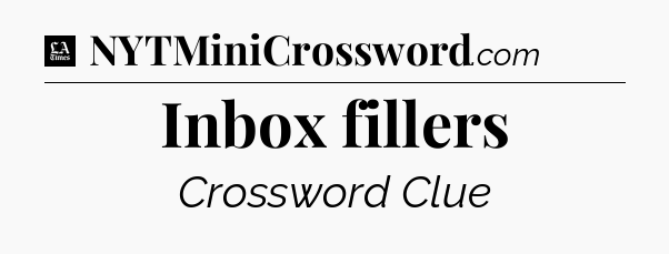 Inbox fillers - LA Times Crossword