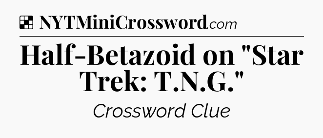 Solution: Half-Betazoid on 