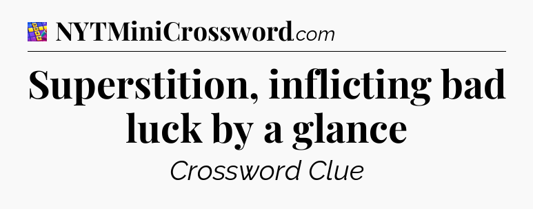 Superstition, inflicting bad luck by a glance Codycross