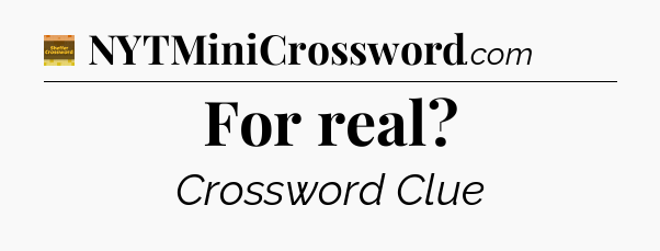 For real - Eugene Sheffer Crossword