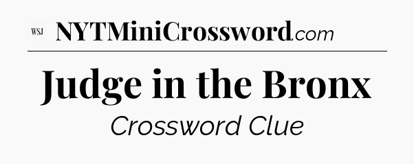 Judge in the Bronx - WSJ Crossword