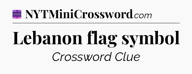 Lebanon flag symbol - Thomas Joseph Crossword