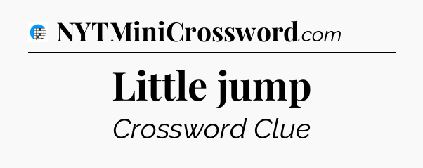 Little jump Crossword Clue