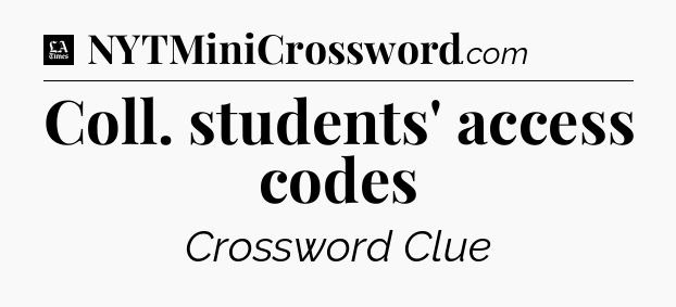 Coll. students' access codes - LA Times Crossword