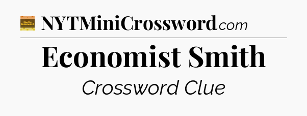 Economist Smith - Eugene Sheffer Crossword