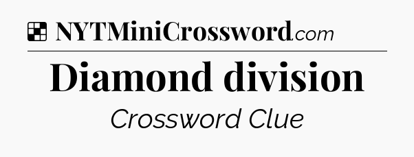 Solution: Diamond division - NYT Crossword