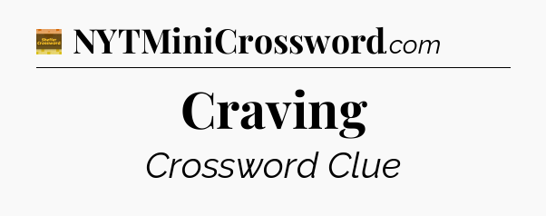 Craving crossword clue Eugene Sheffer