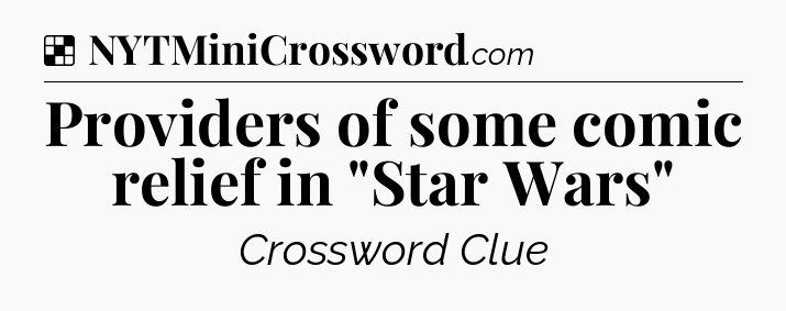 Solution: Providers of some comic relief in 