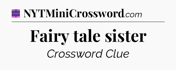 Fairy tale sister - Thomas Joseph Crossword