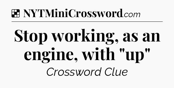 Solution: Stop working, as an engine, with 