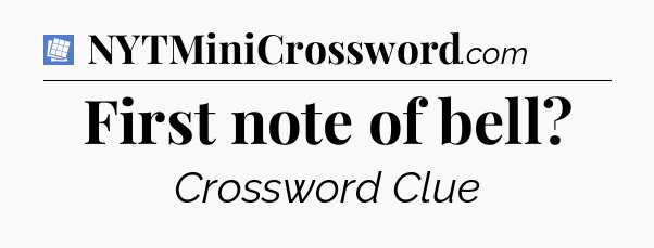 First note of bell Puzzle Page Crossword Clue