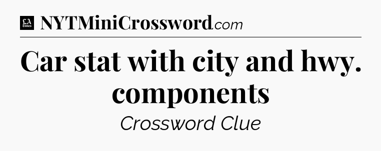 Car stat with city and hwy. components - LA Times Crossword