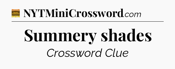 Summery shades - Eugene Sheffer Crossword