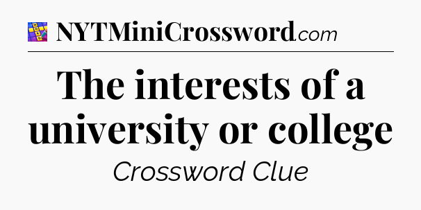 The interests of a university or college Codycross