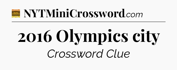 2016 Olympics city crossword clue Eugene Sheffer