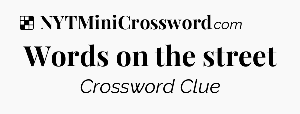 Solution: Words on the street - NYT Crossword