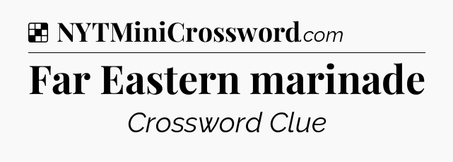 Solution: Far Eastern marinade - NYT Crossword