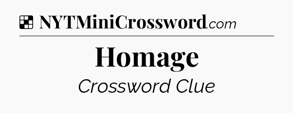 Solution: Homage - NYT Crossword