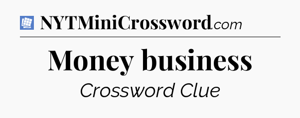 Money business Puzzle Page Crossword Clue