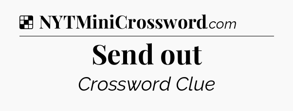 Send out NYT Crossword