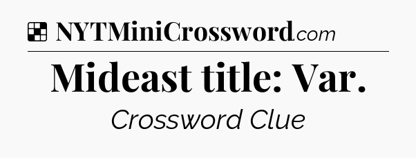 Solution: Mideast title: Var - NYT Crossword