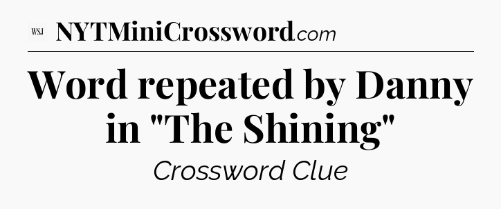 Word repeated by Danny in 