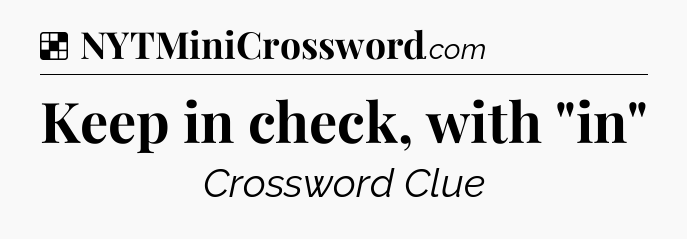 Solution: Keep in check, with 