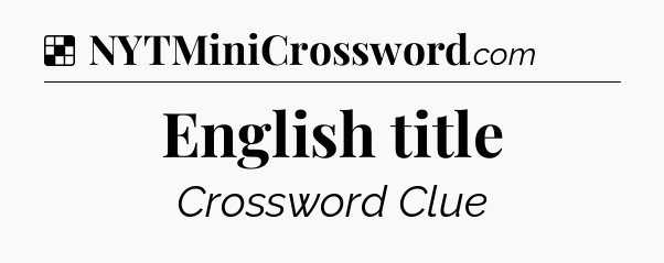 Solution: English title - NYT Crossword