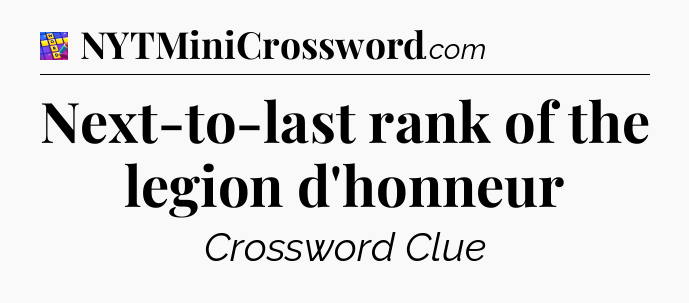 Next-to-last rank of the legion d'honneur Codycross