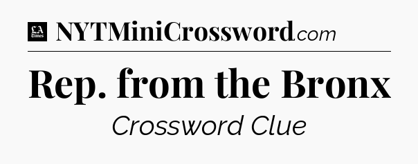 Rep. from the Bronx - LA Times Crossword