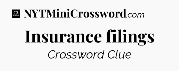 Insurance filings - LA Times Crossword