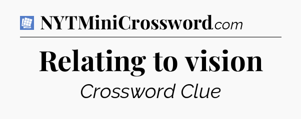 Relating to vision Puzzle Page Crossword Clue