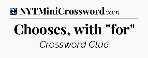 Solution: Chooses, with 