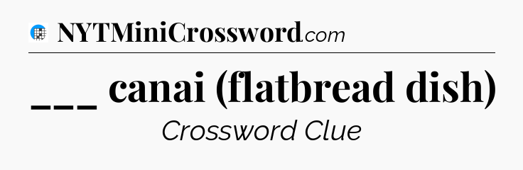 ___ canai (flatbread dish) Crossword Clue