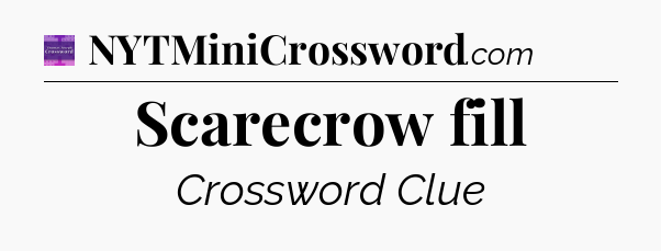 Scarecrow fill - Thomas Joseph Crossword