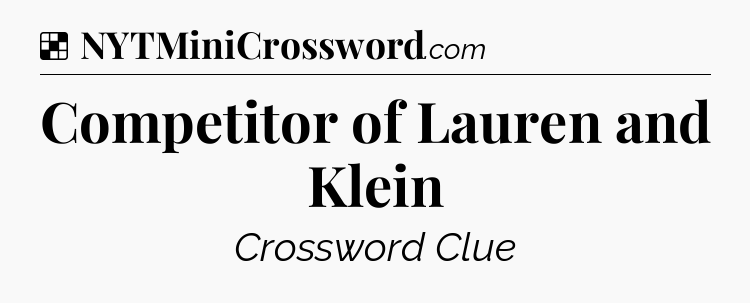 Solution: Competitor of Lauren and Klein - NYT Crossword