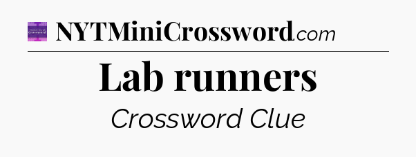 Lab runners - Thomas Joseph Crossword