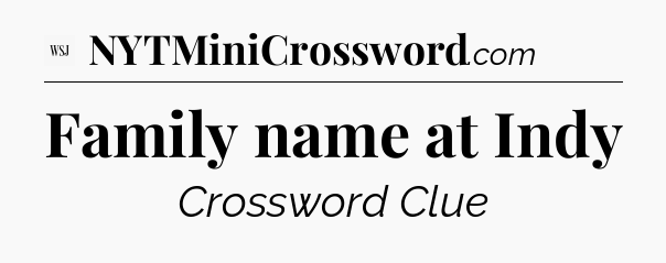 Family name at Indy - WSJ Crossword