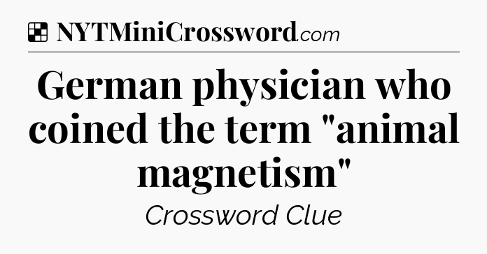 Solution: German physician who coined the term 