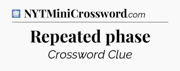 Repeated phase Puzzle Page Crossword Clue