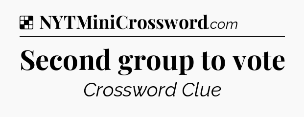 Solution: Second group to vote - NYT Crossword