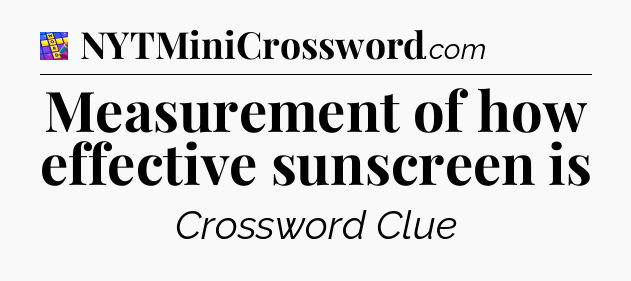 Measurement of how effective sunscreen is Codycross