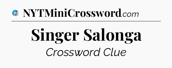 Singer Salonga Crossword Clue