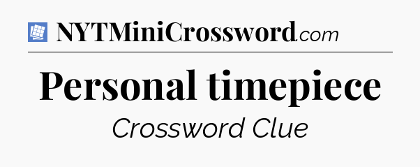 Personal timepiece Puzzle Page Crossword Clue