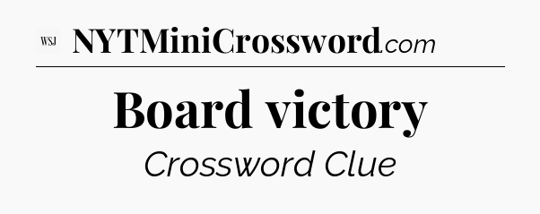 Board victory - WSJ Crossword