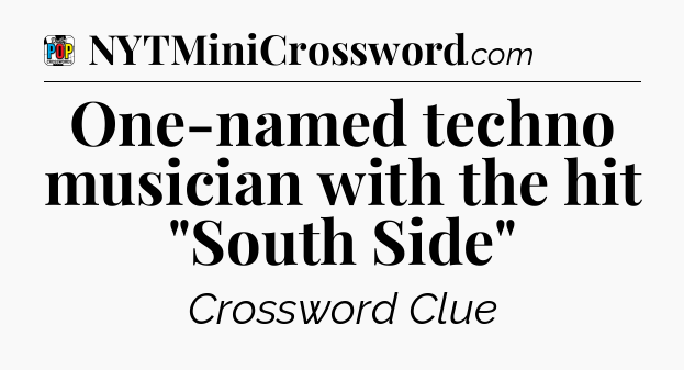 One-named techno musician with the hit 