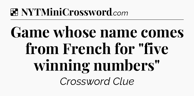 Solution: Game whose name comes from French for 