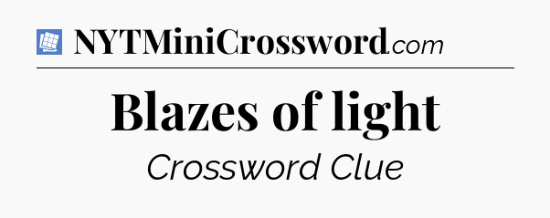Blazes of light Puzzle Page Crossword Clue